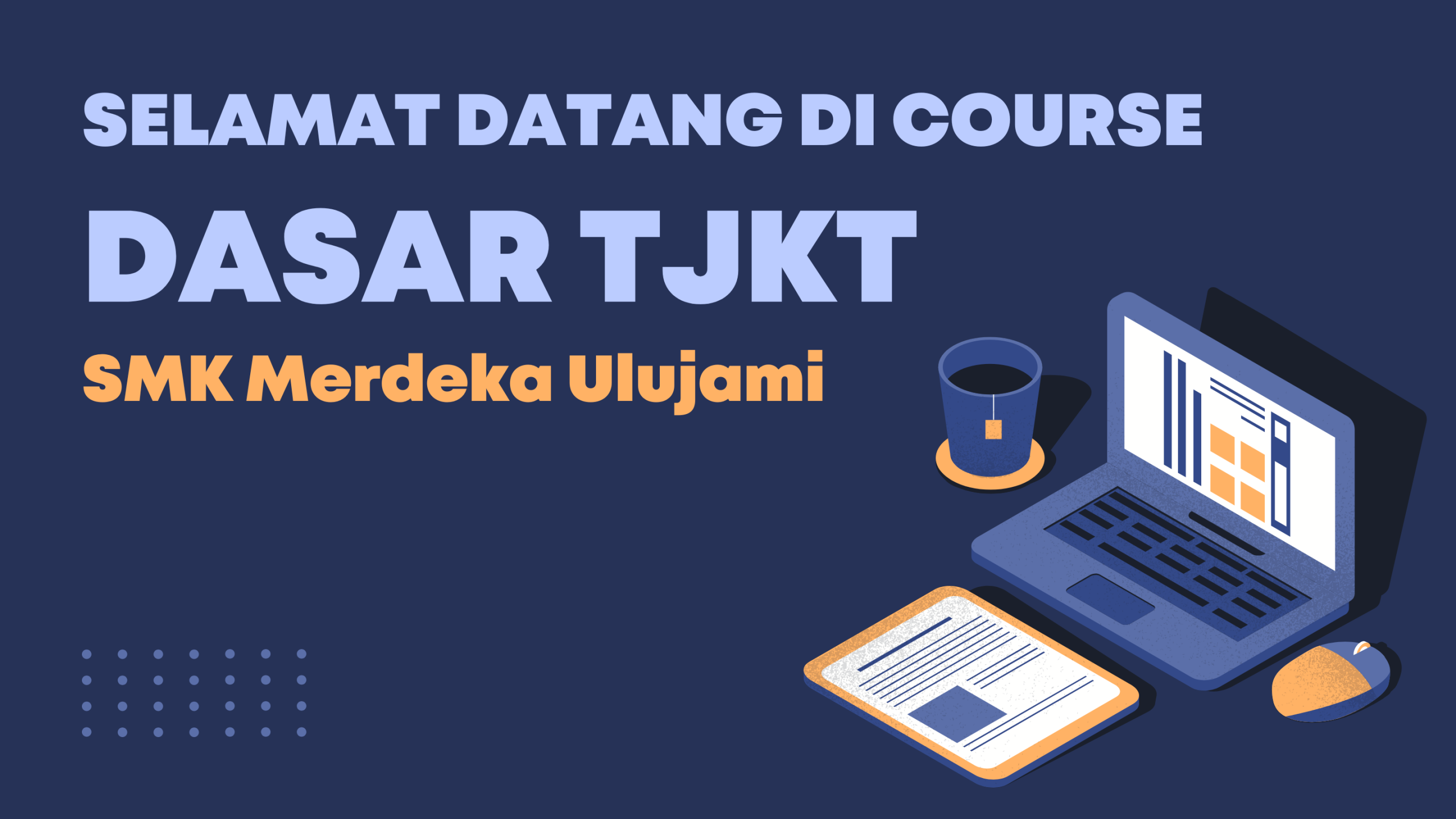 Dasar-dasar Program Keahlian TJKT